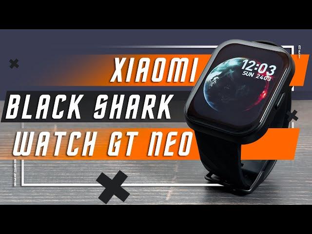 TOP FOR 2000 RUBLES XIAOMI BLACK SHARK WATCH GT NEO SMARTWATCH