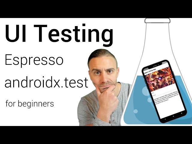 UI Testing for Beginners (Espresso and androidx.test)