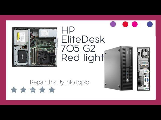 HP EliteDesk 705 G2 sff front button red light problem 3 time blinking HP Beep code 3 time#info#hp