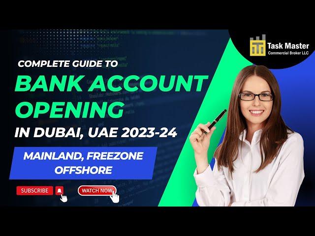 Complete Guide to Bank Account Opening in Dubai, UAE 2023-24 | Mainland, Freezone, Offshore