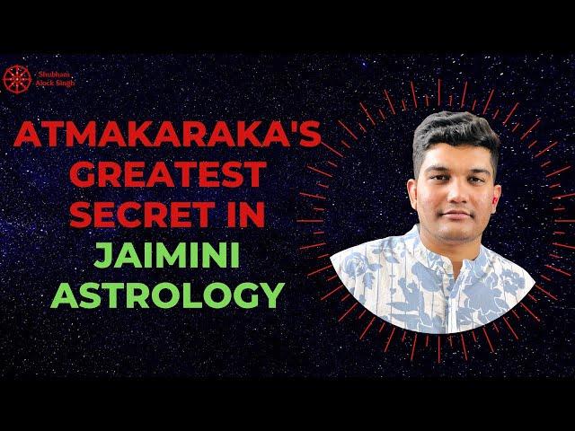 Atmakaraka Secrets in Jaimini | Chara Karaka Significations in #jaimini #jaimini_astrology