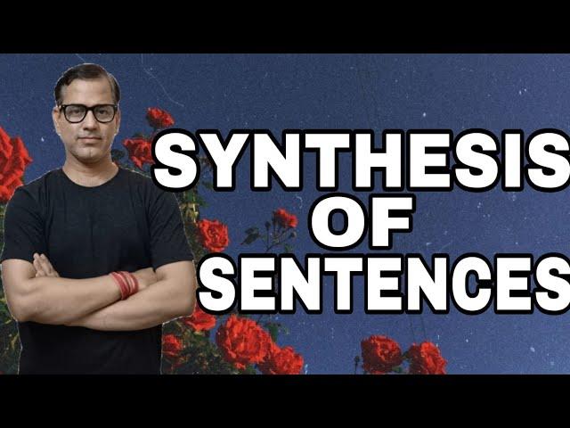 Synthesis Of Sentence | English Grammar | @sirtarunrupani​