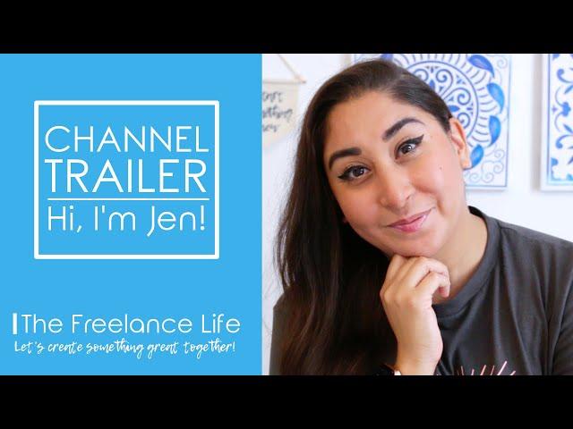 Welcome to The Freelance Life! Meet Jen - Channel Trailer