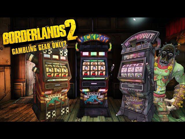 Can You Beat Borderlands 2 By Gambling?