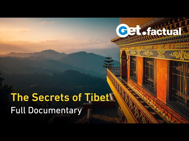 The Secrets of Tibet: Ancient Land, Modern World - Full Documentary