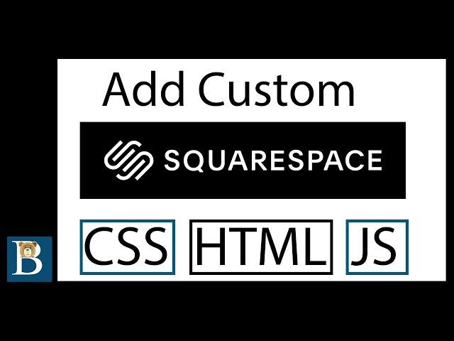 How to Add Custom CSS HTML and JS on Squarespace