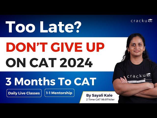 You can crack CAT in 3 Months | Action Plan | August, Sept, Oct Prep Strategy | CAT Crash Course