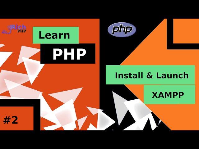 PHP Tutorial 2 - Install and Launch XAMPP (PHP For Beginners)