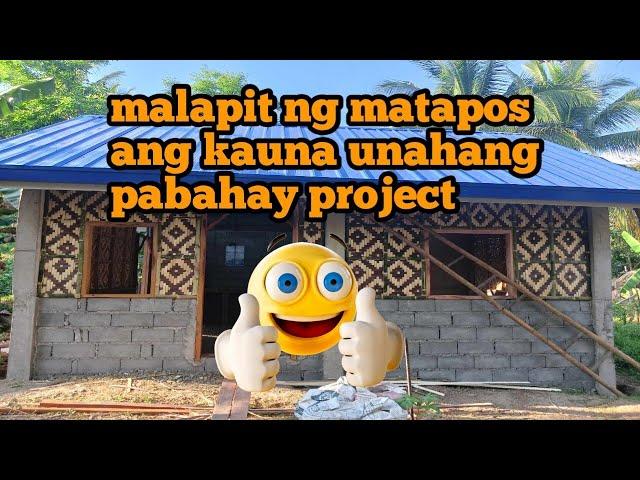 ITO NA ANG AMING PABAHAY PROJECT MALAPIT NG MATAPOS