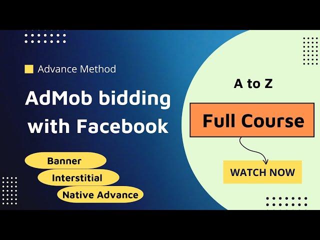 Facebook and AdMob bidding tutorial full course | Admob bidding | Facebook audience network bidding