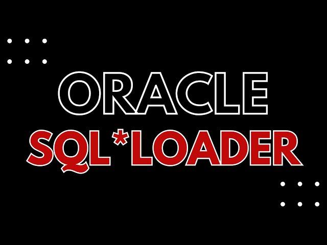 Oracle SQL Loader | Import CSV into Oracle database