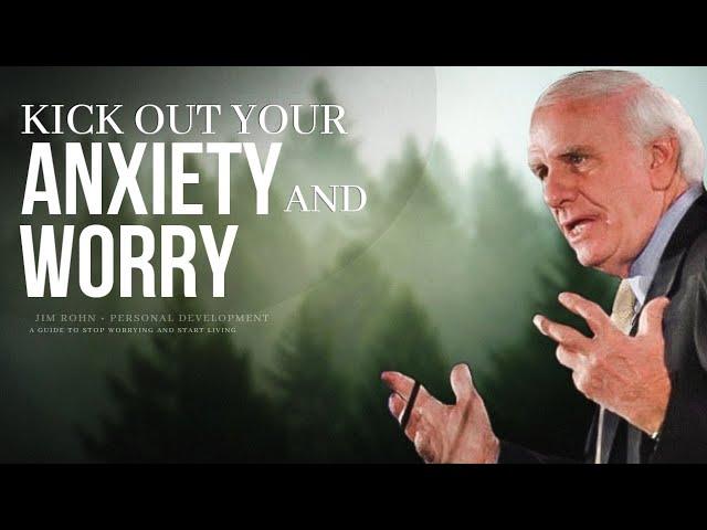 End Anxiety And Stop Worrying In 20 Minutes | Jim Rohn | Motivation | Let's Become Successful