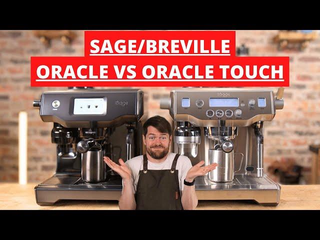 Sage (Breville) Oracle Vs Oracle Touch