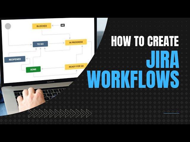 How to create & customize JIRA workflows  |  Jira Guide