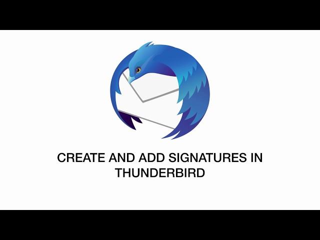 How to create and add signatures in Thunderbird