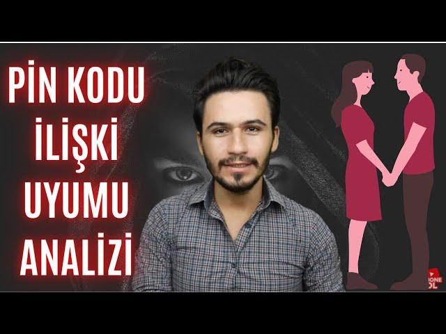 İlişki Uyumu Pin kodu Analizi ve İlişki Elementleri