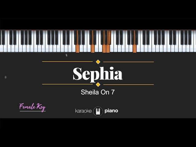 Sephia (FEMALE KEY) Sheila On 7 (KARAOKE PIANO)