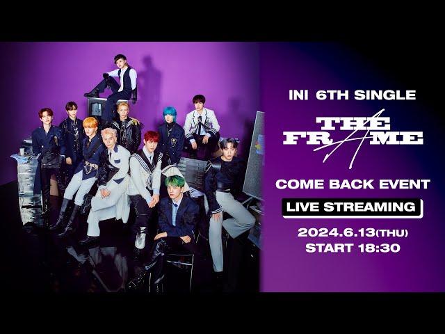 INI 6TH SINGLE "THE FRAME"COME BACK EVENT