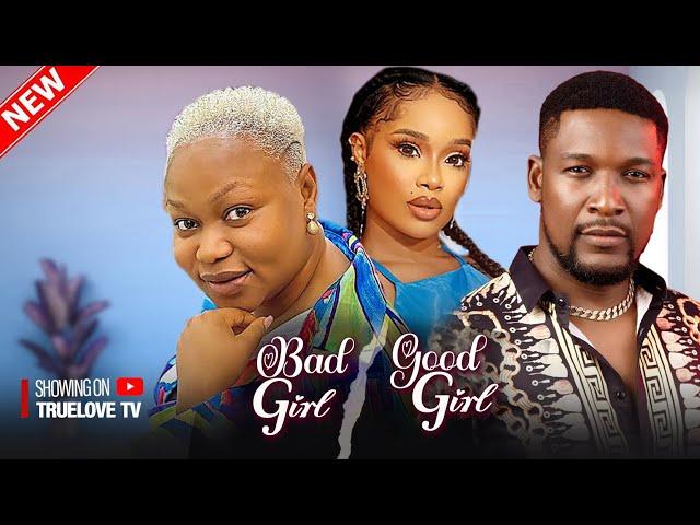 Bad Girl Good Girl - Ruth Kadiri, Sandra Okunzuwa, Alex Onyi, Wole Ojo | Nigerian Love Movie