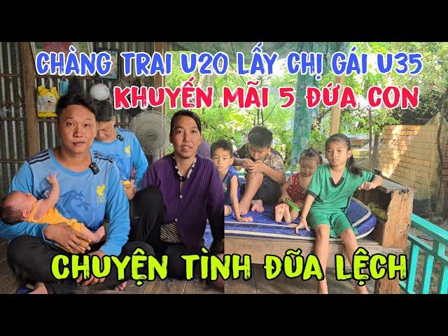 Cặp đôi đữa lệch chàng trai U20 bất chấp lấy chị gái U35 được khuyến mãi thêm 5 đứa con