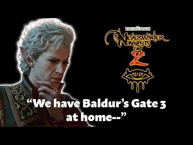 You Should Play Neverwinter Nights 2 | Scuffed Baldur's Gate 3