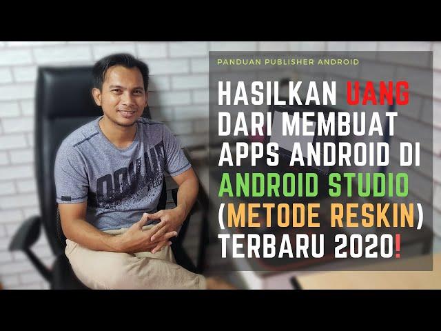 Hasilkan UANG dari membuat Apps Android di Android Studio (Metode Reskin) terbaru 2020!