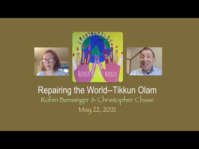 Repairing the World -- Tikkun Olam - Robin & Christopher