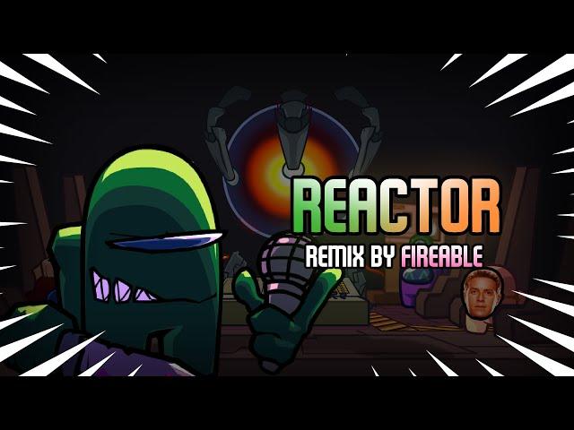 Vs. Impostor - Reactor (Fireable Remix)