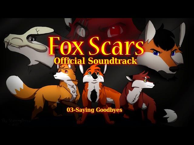 FoxScars Official Soundtrack - 03-Saying Goodbyes