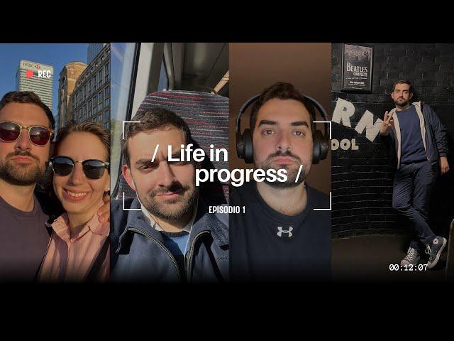 Come vivere in UK ha cambiato il mio approccio alla vita | Life in Progress Ep.1