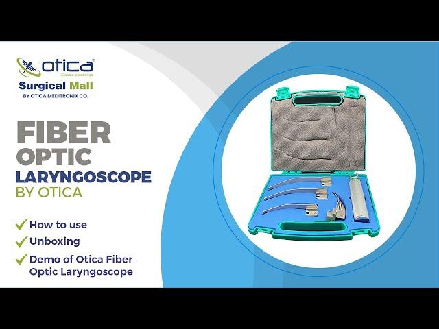 Fiber optic laryngoscope how to use and unboxing of Otica Brand and how it works