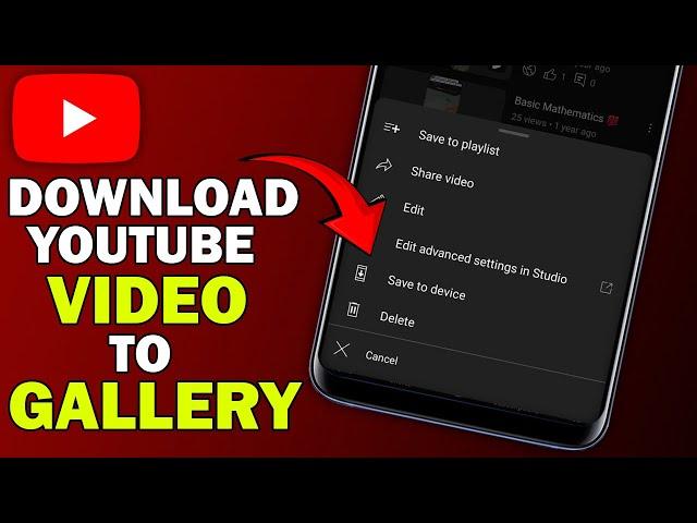 How To Download YouTube Videos To Gallery