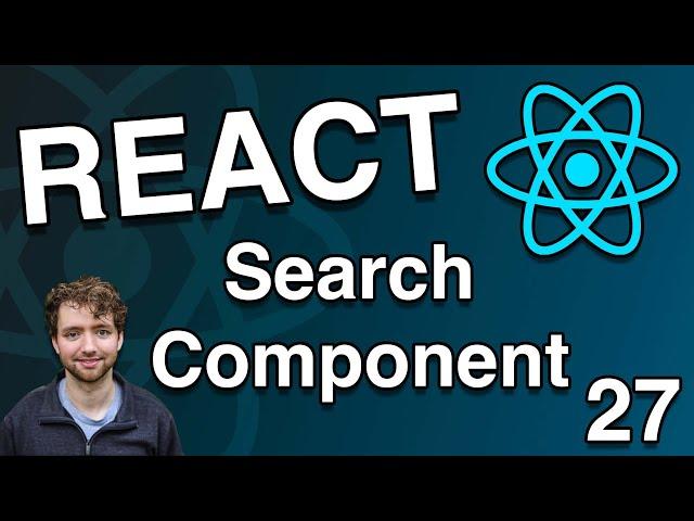 Build and Style a Search Component - React Tutorial 27