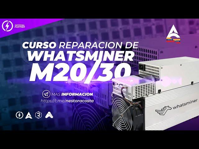 Nuevo Curso de reparación WHATSMINER M20/30  -  ANTEC VENEZUELA 2023