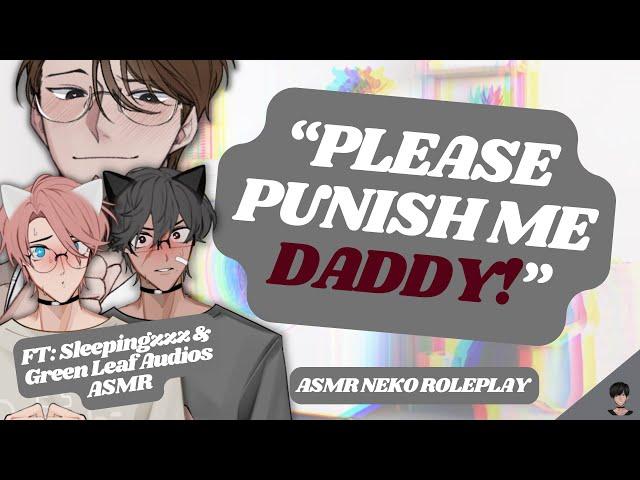 [ASMR RP] Punishing Two Nekos!? [MM4M] [DOM LISTENER] [FT: Sleeping & Green Leaf Audios ASMR]