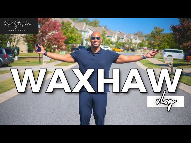 WAXHAW, NC Vlog | Roderick Stephen Real Estate