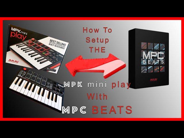 How To Set Up The Akai MPK Mini Play With MPC Beats