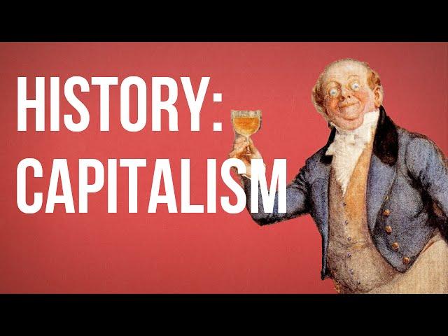 HISTORY OF IDEAS - Capitalism