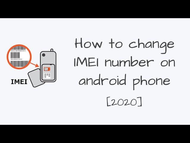 How to change IMEI number in a android phone