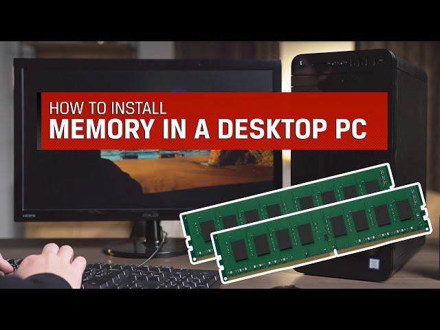 How to Install RAM in Your Desktop PC