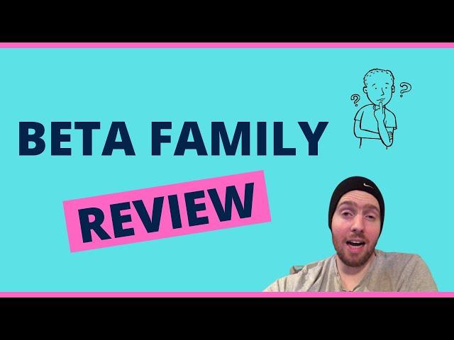 Beta Family Review - Will You Actually Earn a Decent Income on This Website?