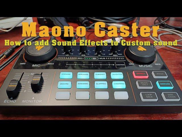 How To add Sounds Effects to Custom sound in Maono Caster