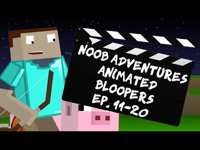 The N00b Adventures: Animated Blooper Reel (Ep 11-20)