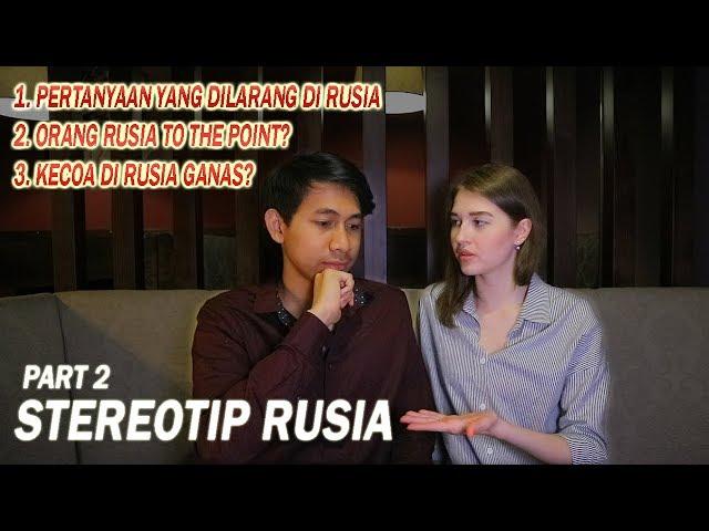 PACARAN DI RUSIA WAJIB TINGGAL BARENG?? - STEREOTIP RUSIA