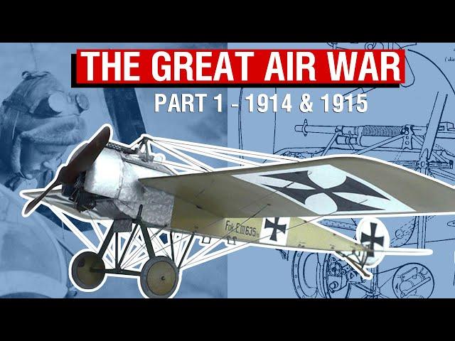 The First Fighter Planes of WW1 | A Not-So-Brief History Of Military Aviation #2