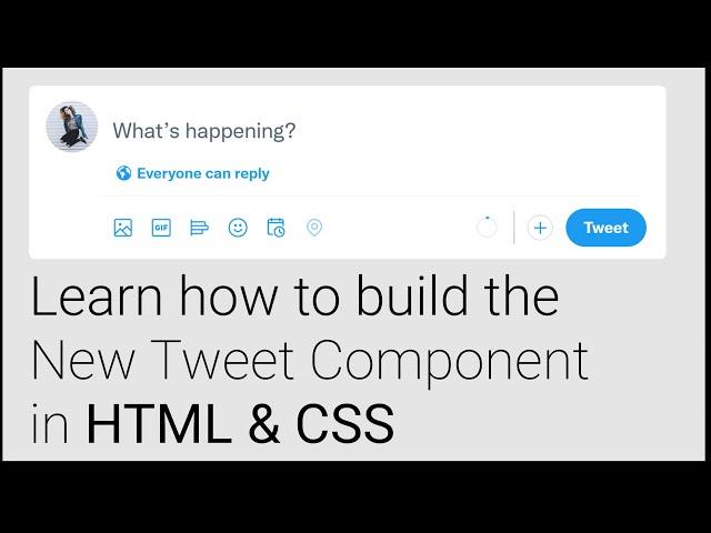 Create a Twitter Clone using HTML and CSS - Building the new tweet component.