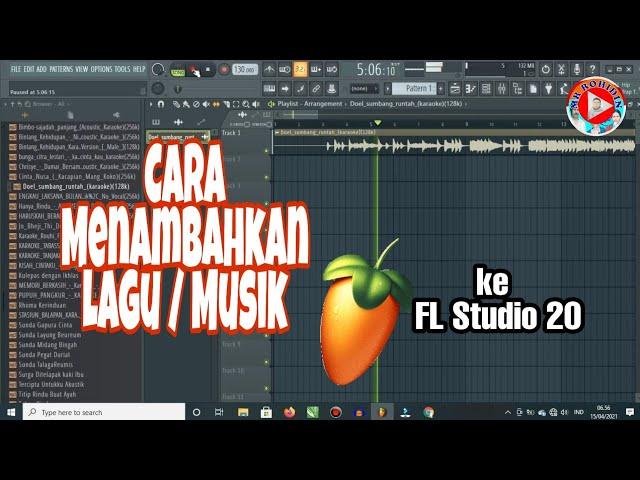 3 Cara Memasukan Lagu Ke FL Studio 20