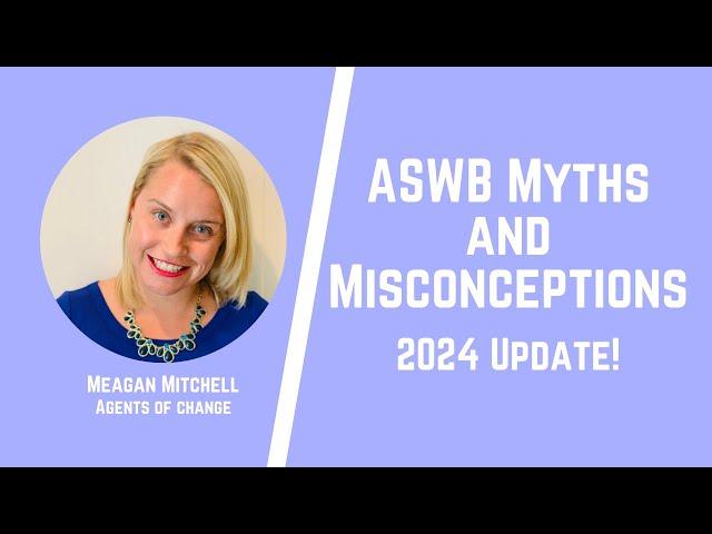 ASWB Myths and Misconceptions - Social Work Shorts - ASWB - LMSW, LSW, LCSW Exams - 2024 Update!