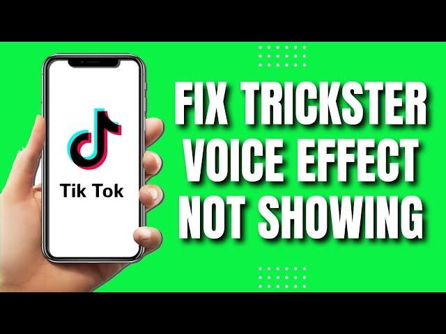 How To Fix Trickster Voice Effect Option Not Showing on TikTok (Easy)