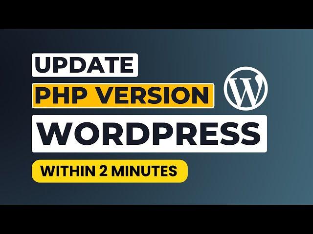 How To Update Php Version In Wordpress [Easily]